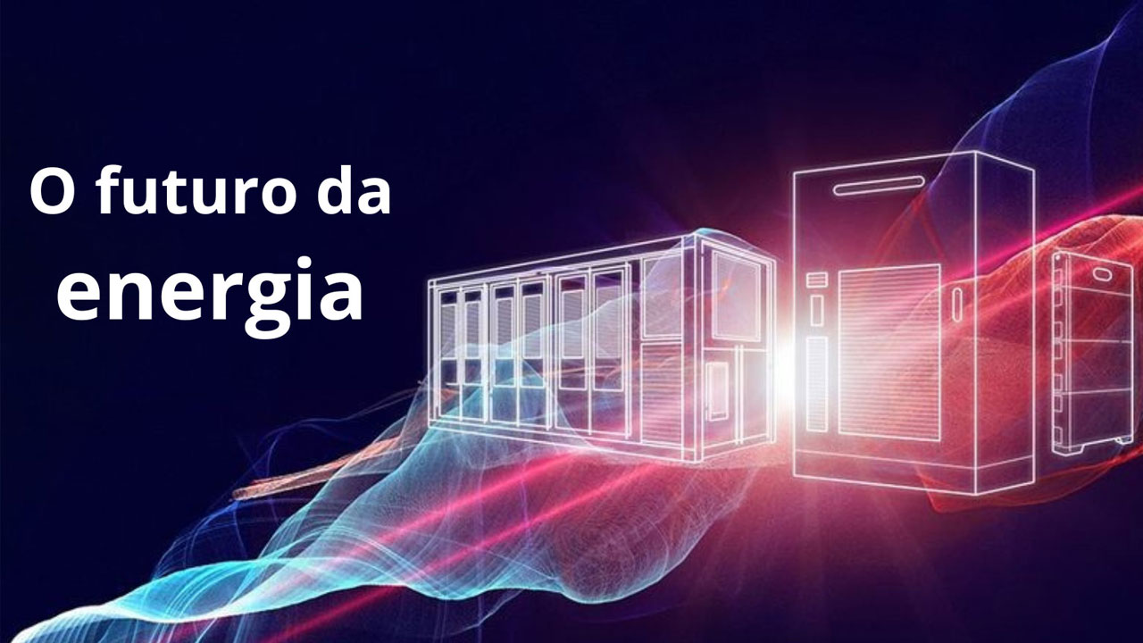 O Futuro da Energia
