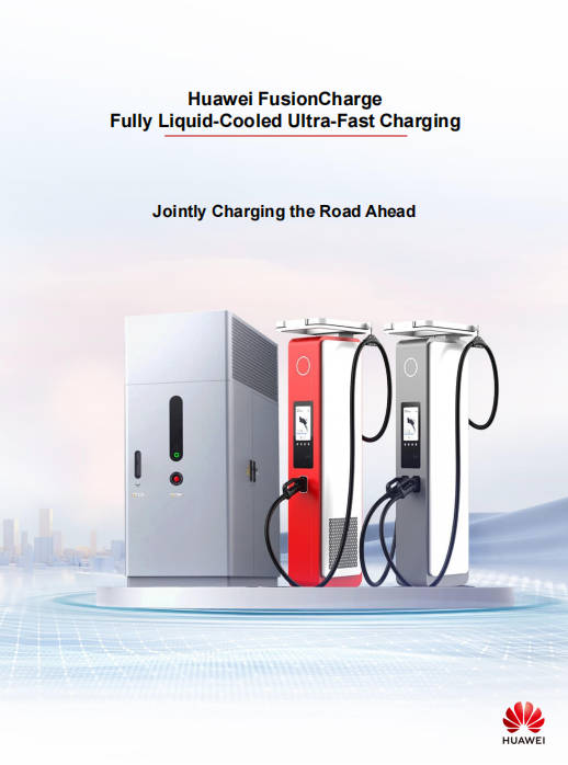 Huawei FusionCharge Fully Liquid-Cooled Ultra-Fast Charging