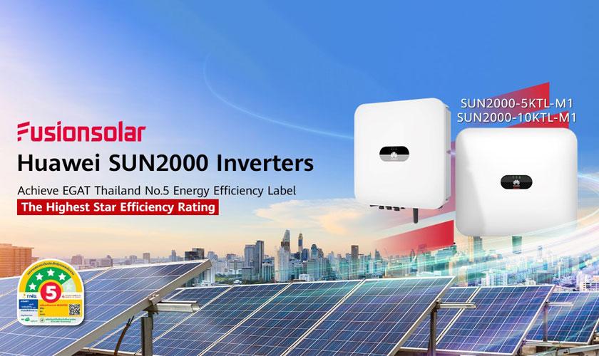 Huawei Inverters Awarded EGAT Energy-Saving Label No.5 for High Efficiency